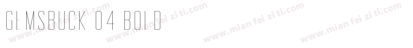 Gemsbuck 04 Bold字体转换